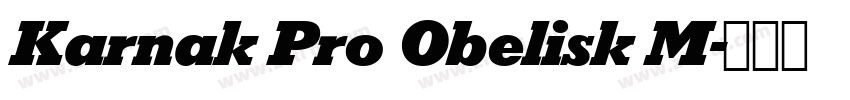 Karnak Pro Obelisk M字体转换 Karnak Pro Obelisk M字体转换